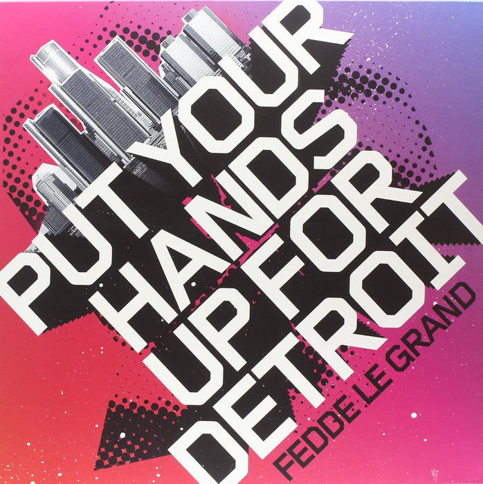 Fedde Le Grand Put Your Hands Up for Detroit 12" Vinyl Single 2006