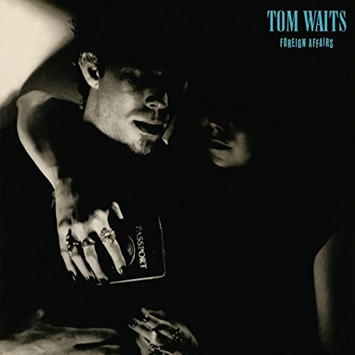 TOM WAITS Foreign Affairs (Remastered) RSD Exclusive VINYL LP NEW 2018