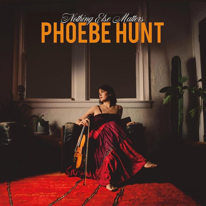 Phoebe Hunt Nothing Else Matters Vinyl LP 2023