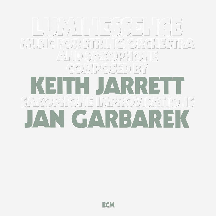 Keith Jarrett & Jan Garbarek Luminessence - Music for String Orchestra and Saxophone Vinyl LP Luminessence Series 2024