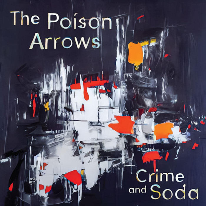 The Poison Arrows Crime and Soda Vinyl LP Ltd Edition Silver 2023