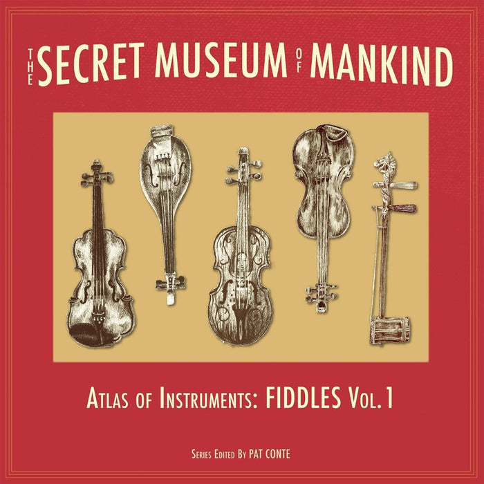 The Secret Museum of Mankind - Atlas of Instruments, Fiddles, Vol. 1 Vinyl LP 2023