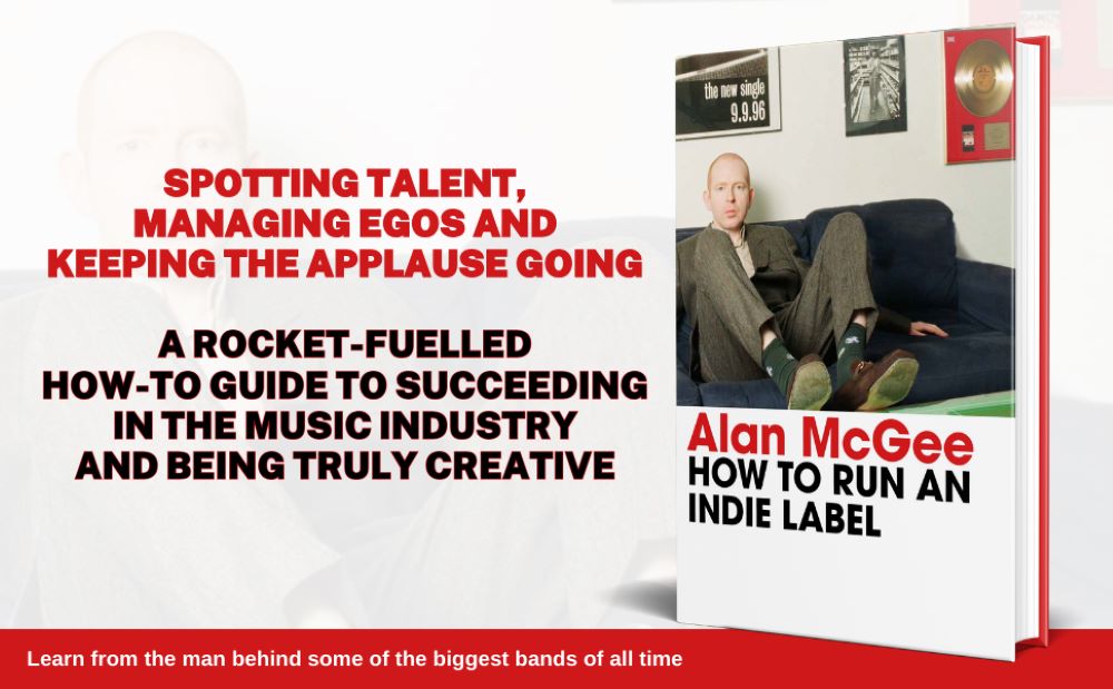 Alan McGee How To Run An Indie Label Hardback Book 2024