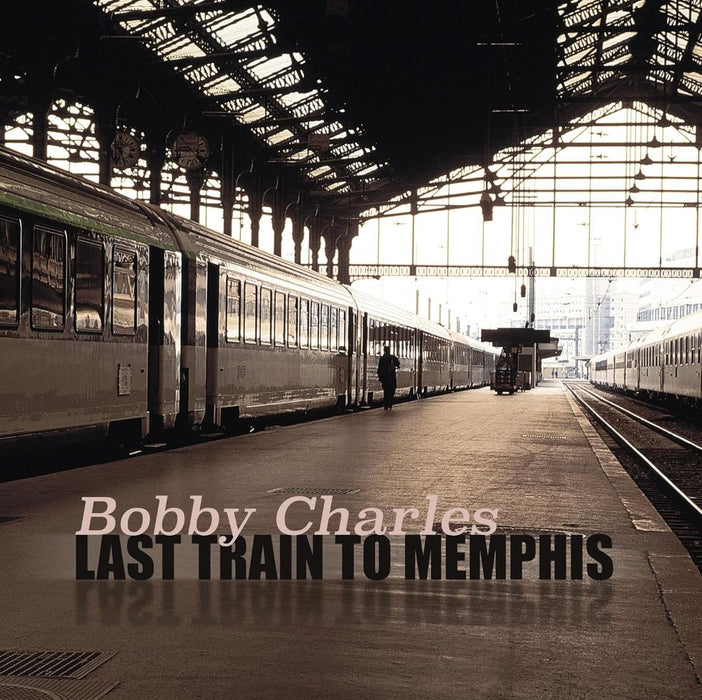 Bobby Charles Last Train To Memphis Vinyl LP 2025
