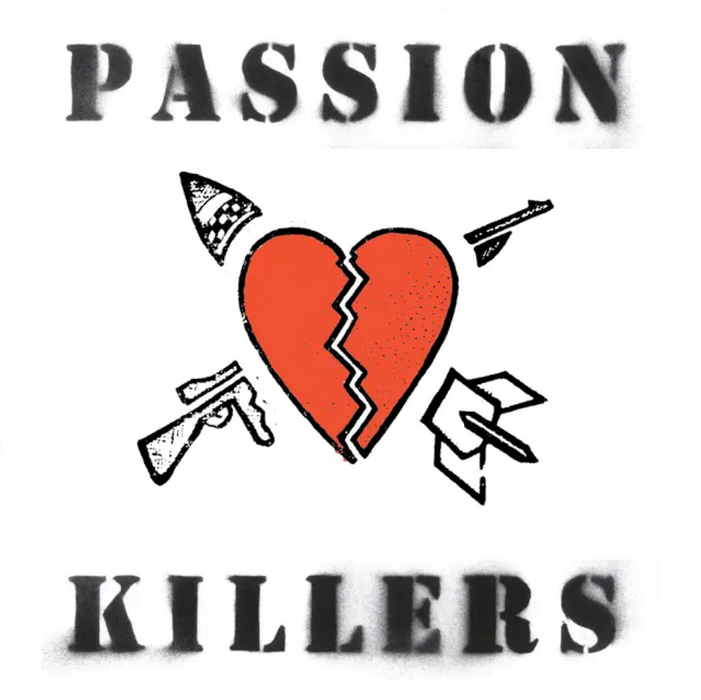 Passion Killers They Kill Our Passion With Their Hate And Wars Vinyl LP 2025
