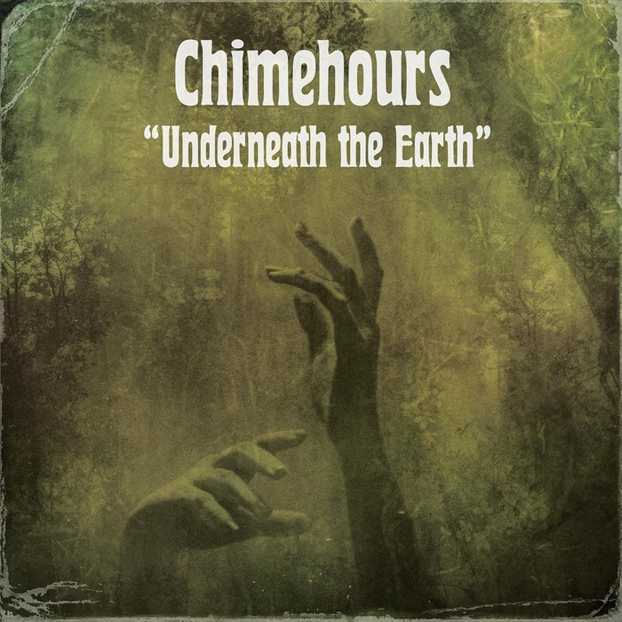 Chimehours Underneath The Earth Vinyl LP 2025