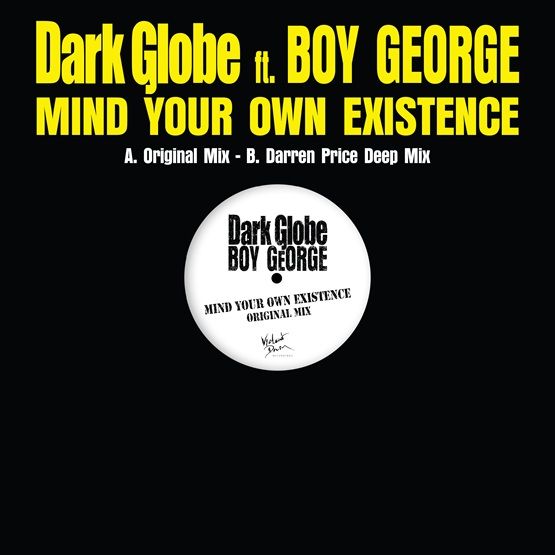 Dark Globe ft. Boy George Mind Your Own Existence 12" Vinyl Single RSD 2025