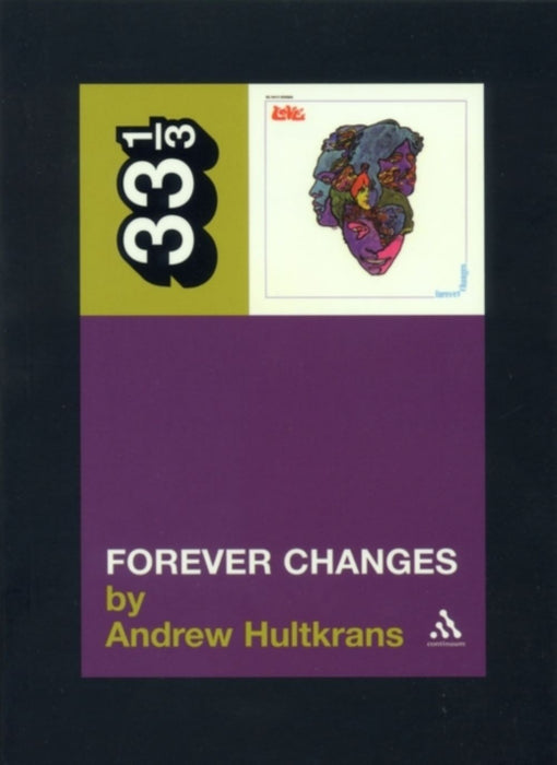 Andrew Hultkrans Love's Forever Changes Paperback Music Book (33 1/3) 2003