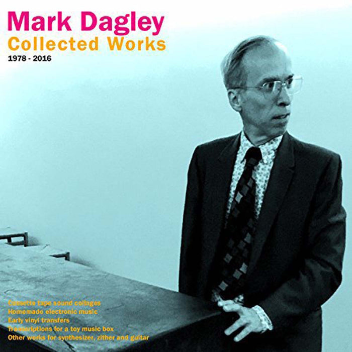 Mark Dagley Collected Works 19782016 Vinyl LP 2017