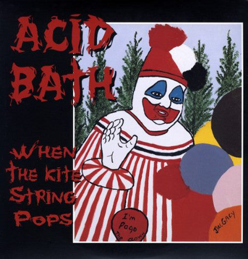 ACID BATH WHEN THE KITE STRING POPS LP VINYL NEW (US) 33RPM