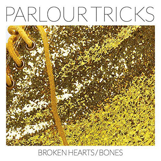 PARLOUR TRICKS BROKEN HEARTS BONES LP VINYL NEW (US) 33RPM