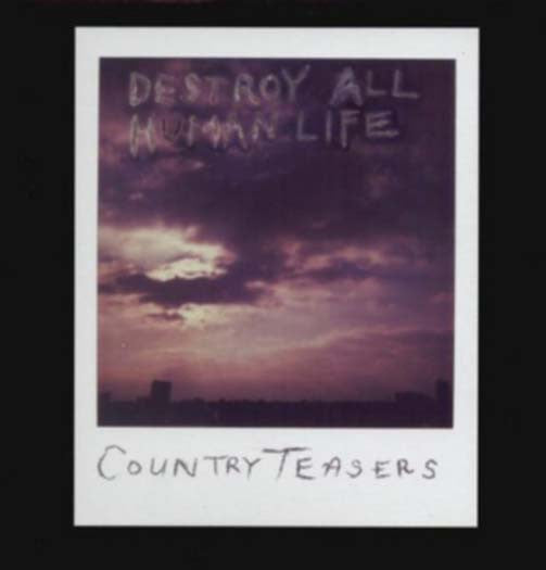 Country Teaser Destry All Human Life Vinyl LP