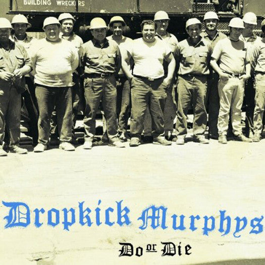 DROPKICK MURPHYS DO OR DIE LP VINYL NEW (US) 33RPM