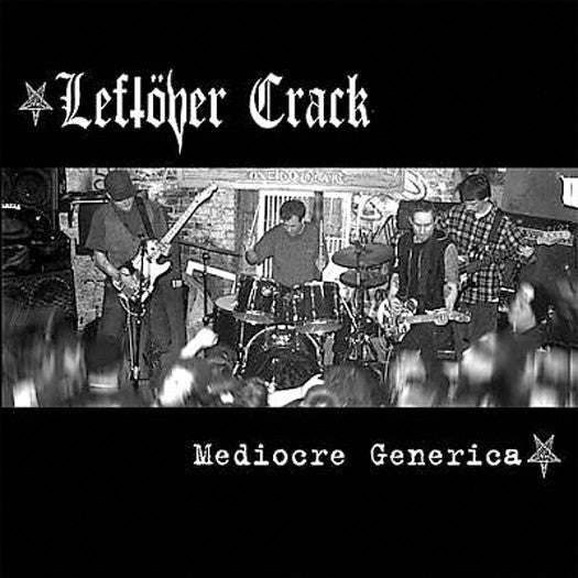 LEFTOVER CRACK MEDIOCRE GENERICA LP VINYL NEW (US) 33RPM