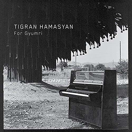 TIGRAN HAMASYAN For Gyumri NEW 2018