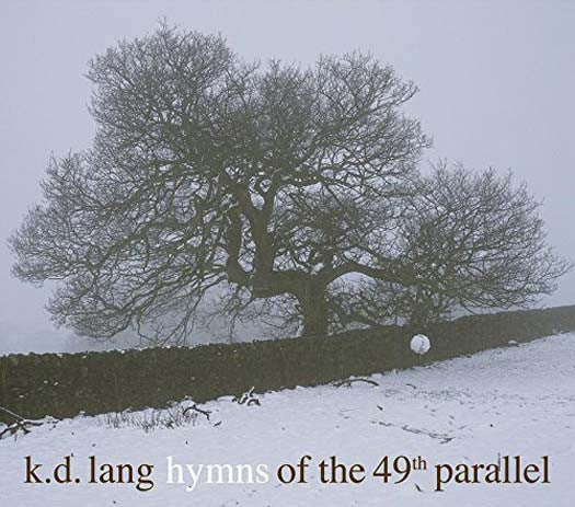 K.D. LANG Hymns of the 49th Parallel LP Vinyl NEW