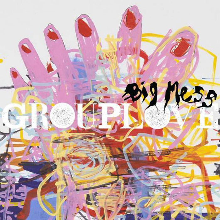 GROUPLOVE Big Mess LP Vinyl NEW