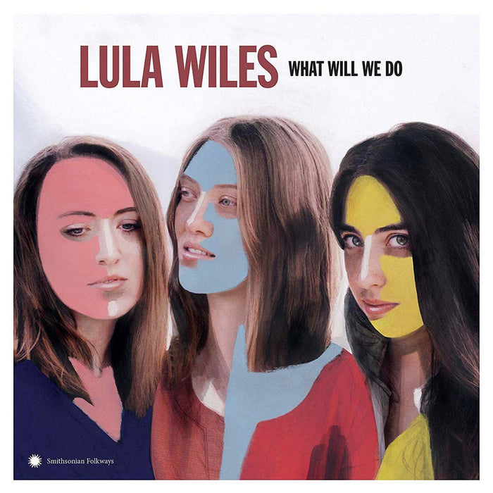 Lula Wiles What Will We Do Vinyl LP New 2019