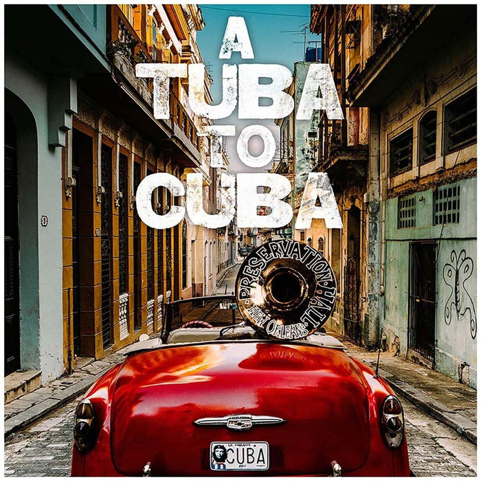 Preservation Hall Jazz Band - A Tuba to Cuba Vinyl LP 2019