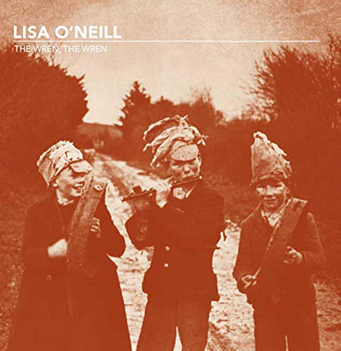 Lissa O'Neill - The Wren The Wren 7" Vinyl Single 2019