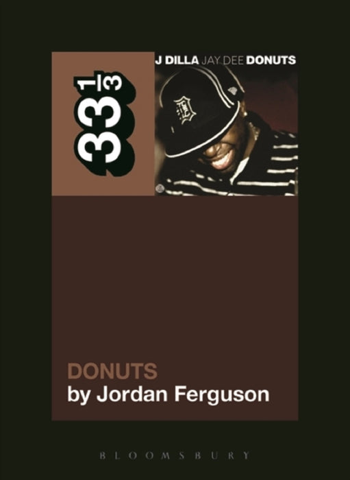 Jordan Ferguson J Dilla's Donuts Paperback Music Book (33 1/3) 2014