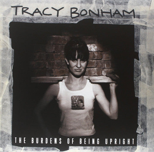 TRACY BONHAM BURDENS OF BEING UPRIG LP VINYL NEW (US) 33RPM