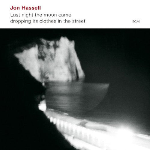 JON HASSELL LAST NIGHT THE MOON CAME DROPPING CLOTHES IN LP VINYL NEW (US)