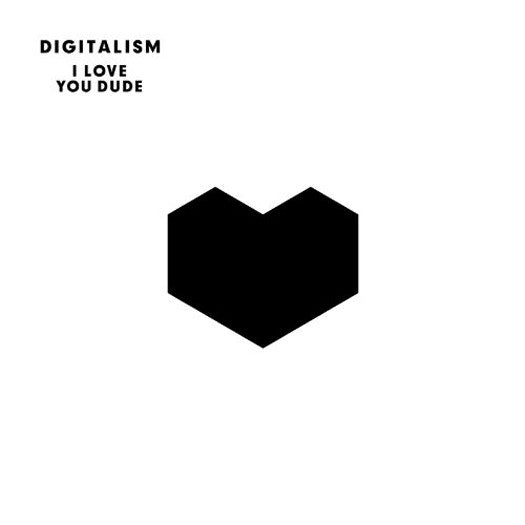 DIGITALISM I LOVE YOU DUDE LP VINYL NEW