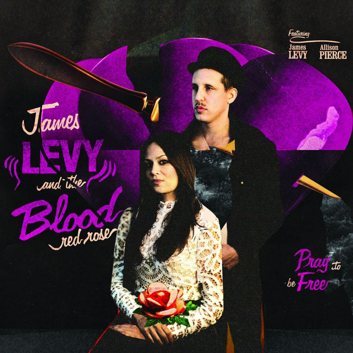 JAMES LEVY AND THE BLOOD RED ROSE PRAY TO BE FREE LP VINYL NEW 33RPM