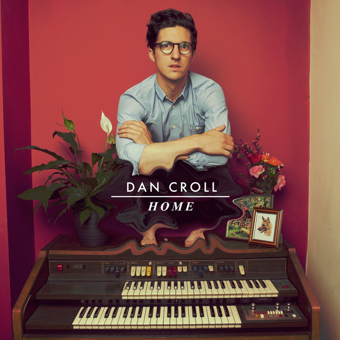 DAN CROLL HOME 7 Inch SINGLE Vinyl NEW