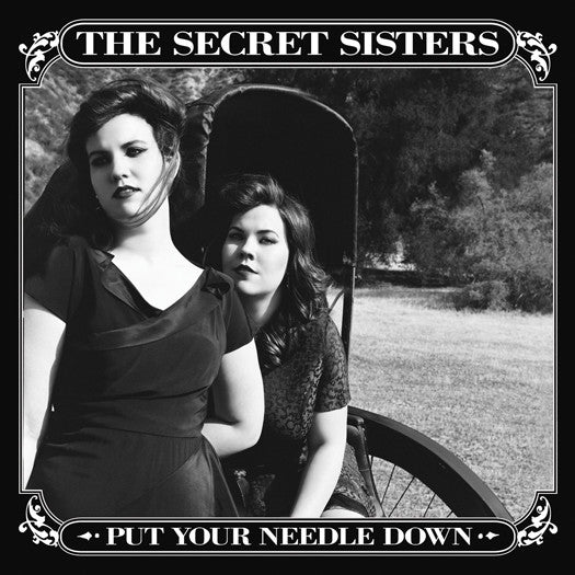 SECRET SISTERS PUT YOUR NEEDLE DOWN LP VINYL NEW 2014 33RPM