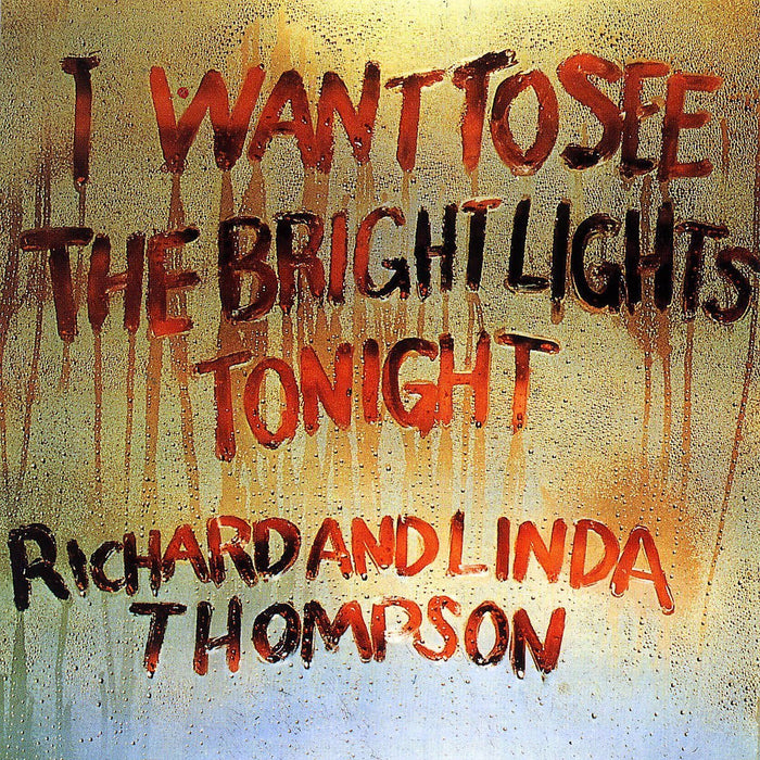 Richard Linda THOMPSON Want to See Bright Lights Tonight LP Vinyl NEW