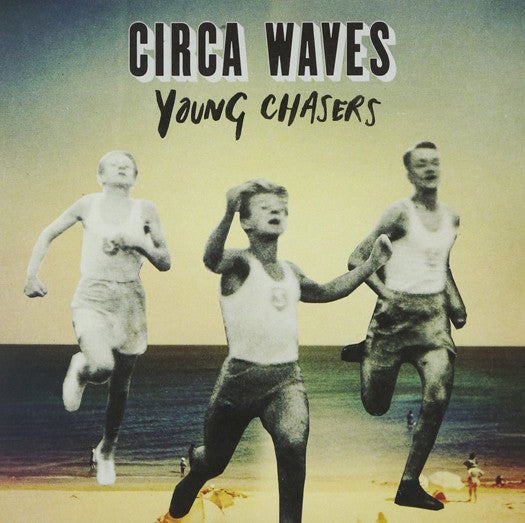 CIRCA WAVES YOUNG CHASERS 7 INCH VINYL SINGLE NEW 45RPM 2014