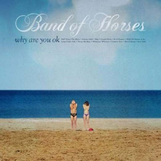 BAND OF HORSES Why Are You OK 12" LP Vinyl NEW