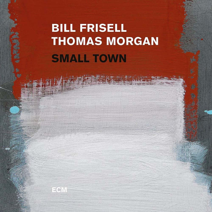 BILL FRISELL & THOMAS MORGAN Small Town LP Vinyl NEW 2017