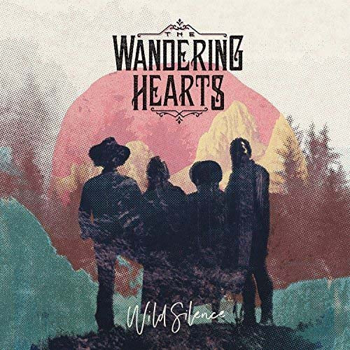 THE WANDERING HEARTS Wild Silence LP Vinyl NEW 2018