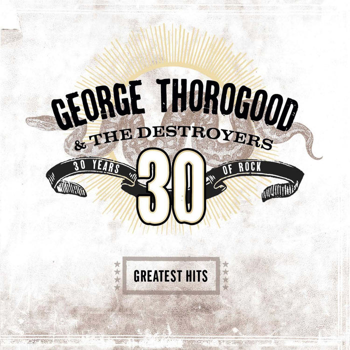 GEORGE THOROGOOD Greatest Hits 30 Years LP Vinyl NEW 2018