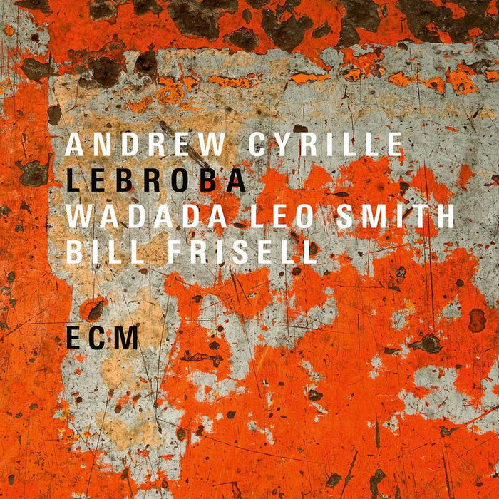 Andrew Cyrille Wadada Leo Smith Bill Frisell Lebroba Vinyl LP New 2018