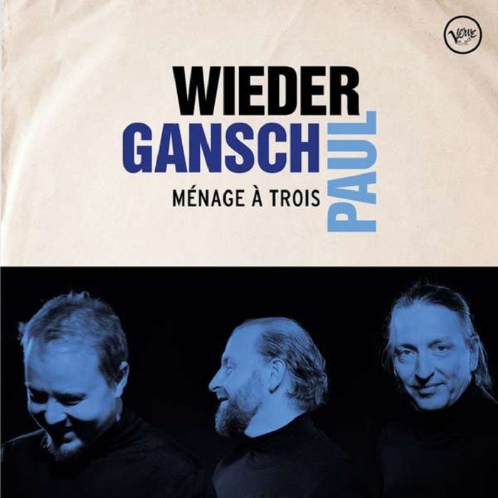 Wieder/Gansch/Paul Menage A Trois Vinyl LP 2019