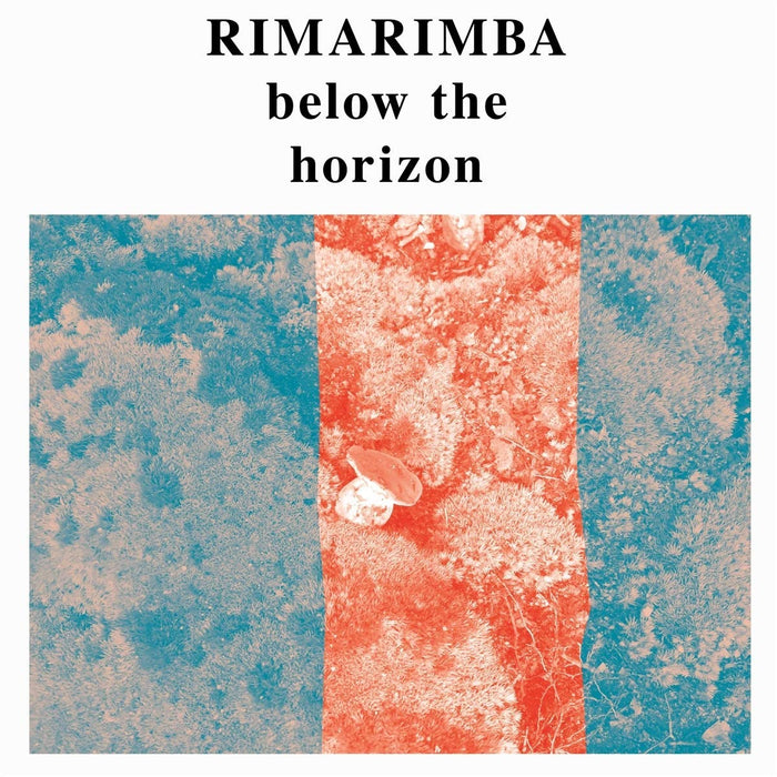 Rimarimba Below the Horizon Vinyl LP New 2018