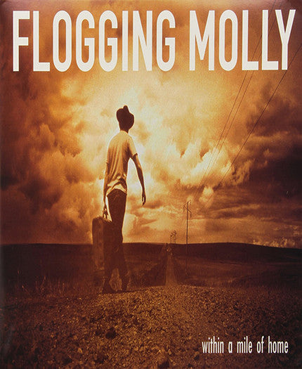 FLOGGING MOLLY WITHIN A MILE OF HOME RE TO RELEASE LP VINYL NEW