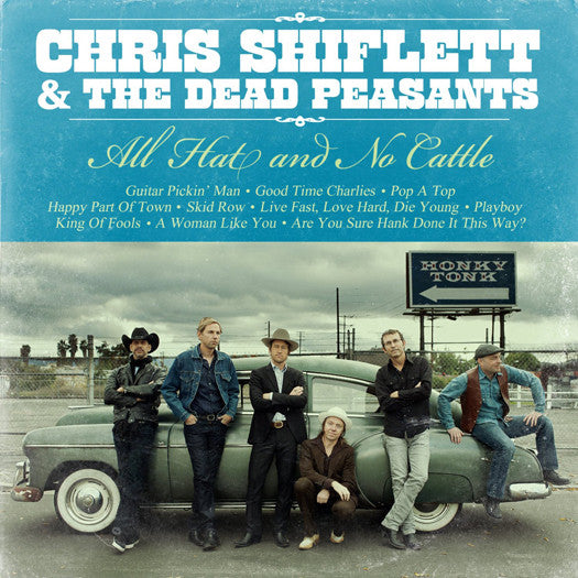 CHRIS SHIFLETT AND DEAD PEASANTS ALL HAT AND NO CATTLE LP VINYL NEW