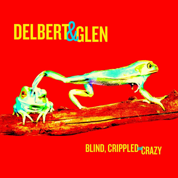 DELBERT MCCLINTON AND GLEN CLARK BLIND CRIPPLED CRAZY LP VINYL  NEW