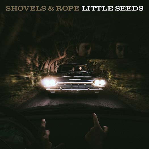 SHOVEL & ROPES Little Seeds 2LP Vinyl NEW 180gm 2016