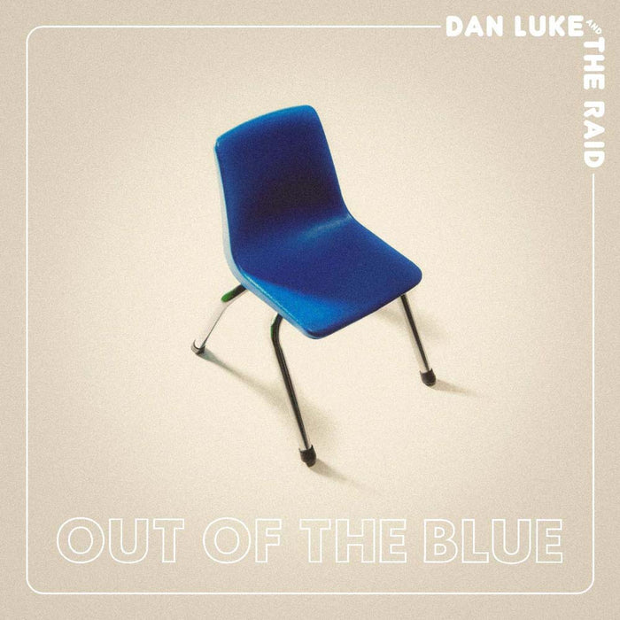 Dan Luke & The Raid Out of the Blue Vinyl LP New 2019