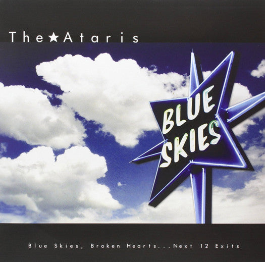 ATARIS BLUE SKIES BROKEN HEARTS NEXT 12 EXITS LP VINYL 33RPM NEW