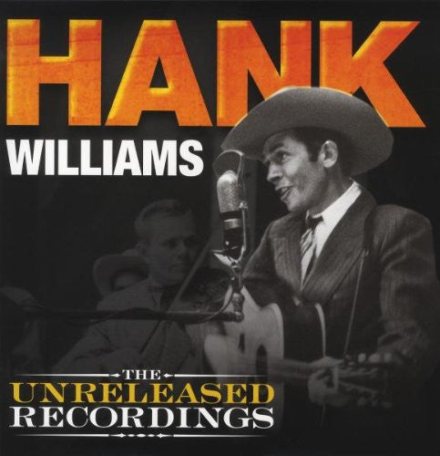 HANK WILLIAMS HANK WILLIAMS THE UNRELEASED LP VINYL 33RPM NEW