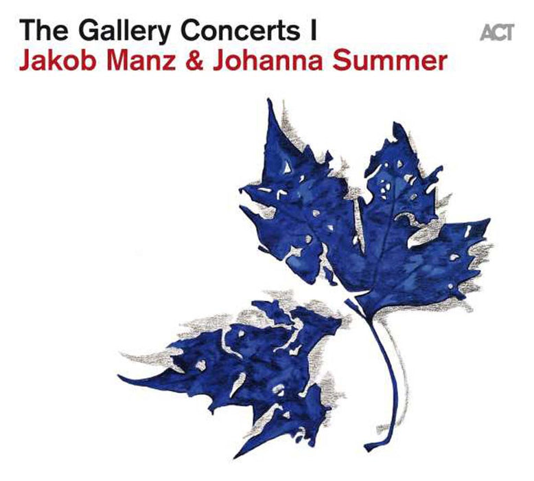 Jakob Manz & Johanna Summer The Gallery Concerts I Vinyl LP Due Out 25/03/22