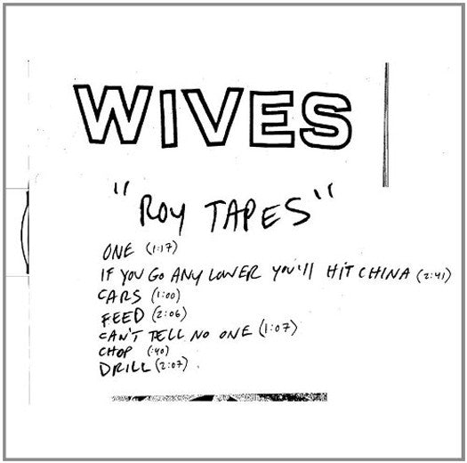 Wives Roy Tapes Vinyl LP 2011
