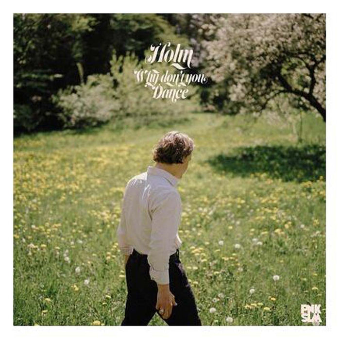 Holm Why Don't You Dance Vinyl LP 2022